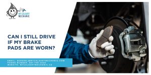 Can I still drive if my brake pads are worn