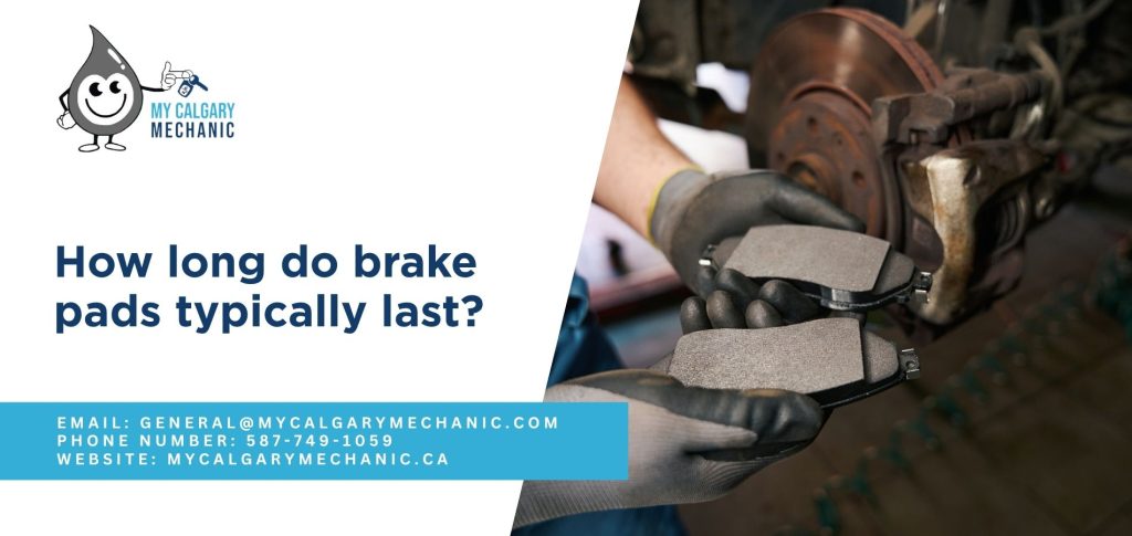 how long do brake pads typically last