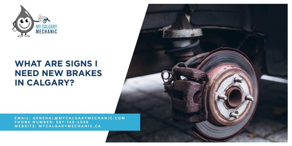 What Are Signs I Need New Brakes in Calgary?